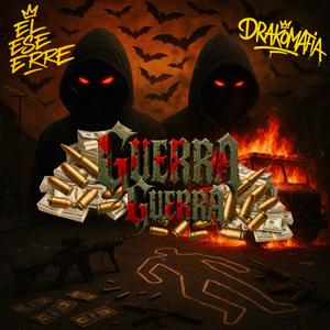 Guerra Guerra (feat. Drako Mafia & El Murcielago Mami) (Explicit)