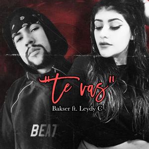 Te vas (feat. Leydy C)