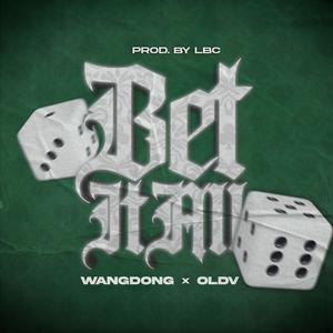Bet It All (feat. Old V) (Explicit)