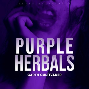 Purple Herbals (Explicit)