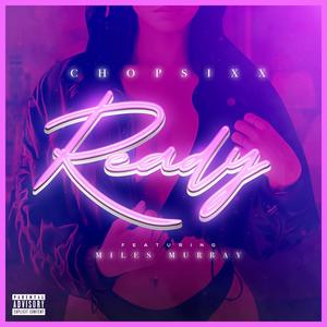 READY (feat. MILES MURRAY) (Explicit)