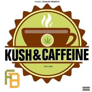 Kush & Caffeine(feat. DJ Ethos) (Explicit)