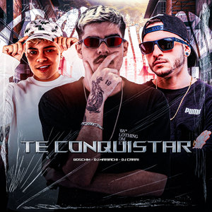 Te Conquistar (Explicit)