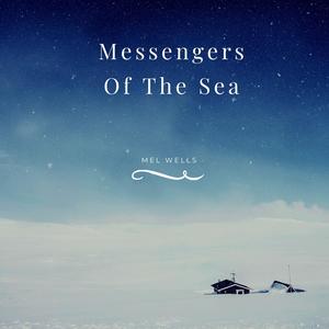 Messengers of the Sea