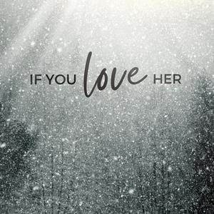 If You Love Her