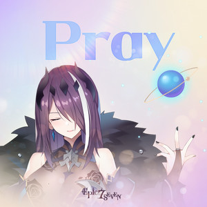 에픽세븐 OST 'Pray' (EPIC SEVEN OST ′Pray′)