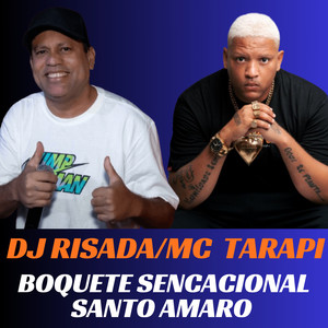 BOQUETE SENCACIONAL SANTO AMARO (Live|Explicit)
