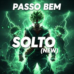 Passo Bem Solto (New)