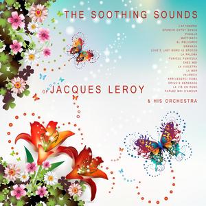 The Soothing Sounds of Jacques Leroy & His Orchestra