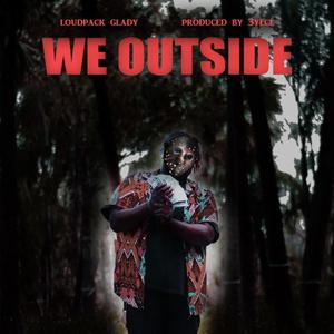 We Outside (feat. KBFR) [Explicit]