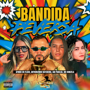 BANDIDA PEVERSA (Explicit)