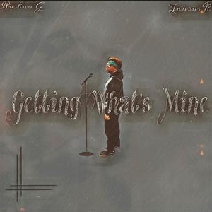 Getting What's Mine (feat. Taurus K) (Explicit)