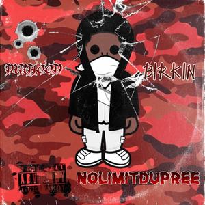 Birkin(feat. NoLimitDupree) (Explicit)