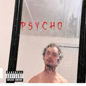 Psycho (Explicit)