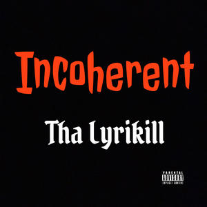 Incoherent (Explicit)