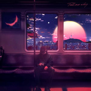 Tell me why (feat. BehindtheMoon)