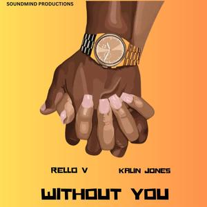 WITHOUT YOU (feat. Kalin Jones)