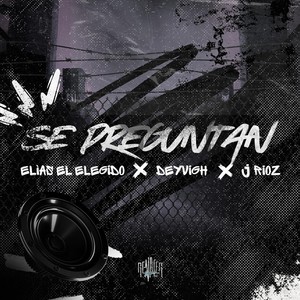 Se Preguntan (feat. Deyvigh &  J Rioz)