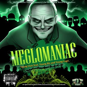 Meglomanic (feat. Young Kuban & Young Logic)