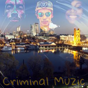 Criminal Muzic (feat. Yung Mike & Miss Mackin) (Explicit)
