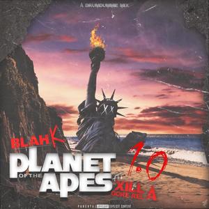 Planet of the Apes 1.0 (feat. Blah-K) [Explicit]