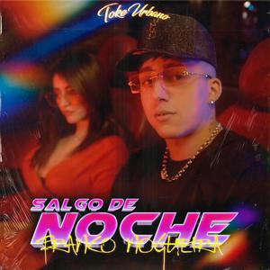 Salgo De Noche (Explicit)