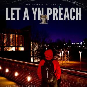 LET A YN PREACH (Instrumental Version)