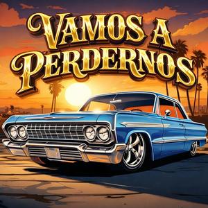 Vamos a Perdernos (feat. Esencia Mx) (Explicit)