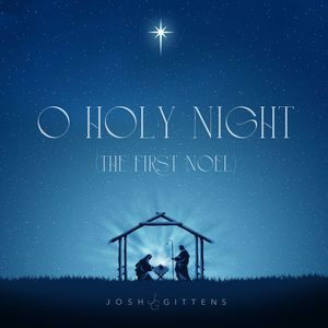 O Holy Night (The First Noel)