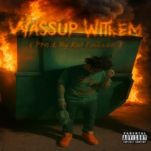 Wassup With 'Em (Explicit)
