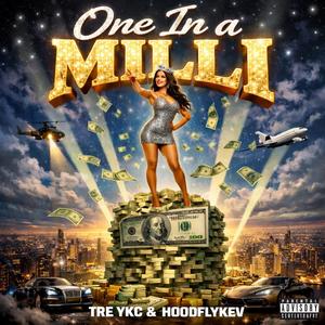 ONE IN A MILLI (feat. Hoodflykev) (Explicit)