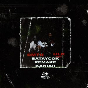 Bataycok REMAKE KANIAR (feat. DMTN & ULR BOY)