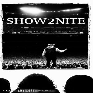 Show2nite (Explicit)