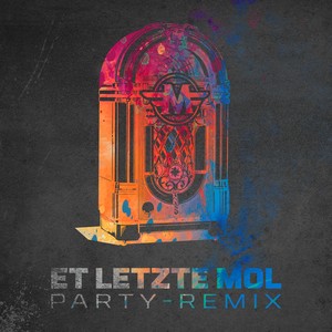 Et letzte Mol (Party Remix)