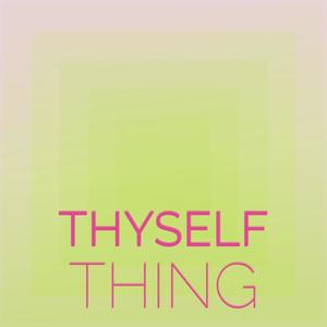 Thyself Thing