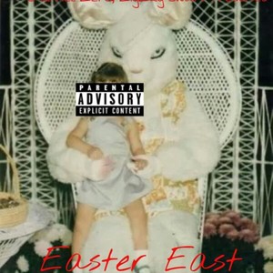 Easter East (Explicit)