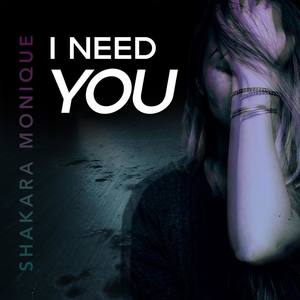 I Need You