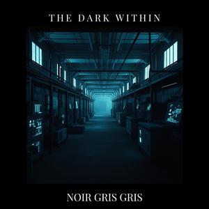 Noir Gris Gris - The Dark Within