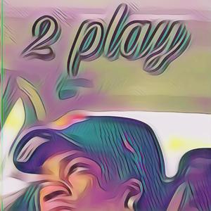 2 play (Explicit)