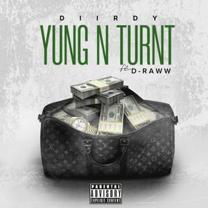 Yung N Turnt (feat. D-Raww) (Explicit)
