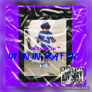 Up in traffic (feat. 300bryan) (Explicit)