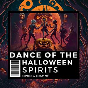 Dance of The Halloween Spirits (feat. MPRM)