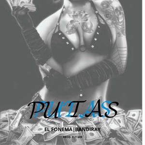 PUTAS (feat. Bandiray) (Explicit)