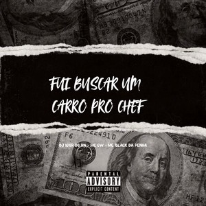 FUI BUSCAR UM CARRO PRO CHEF (Explicit)