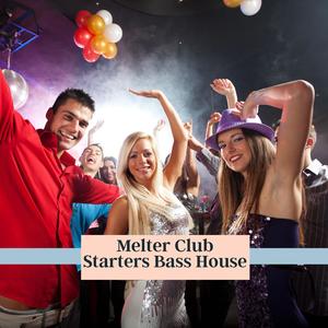 Melter Club Starters Bass House