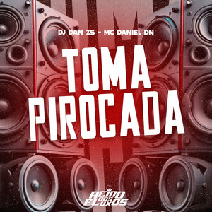 TOMA PIROCADA (Explicit)