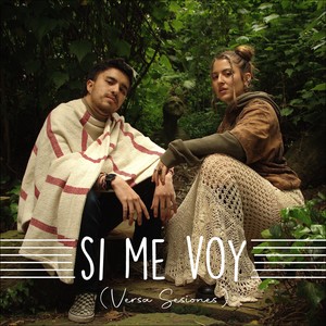 Si me voy (Versa Sesiones)