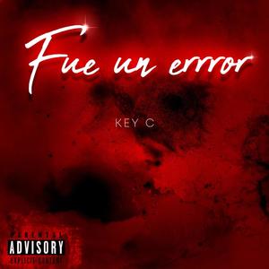 Fue un error (Explicit)