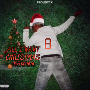 All I Want Christmas (Early) (Explicit)