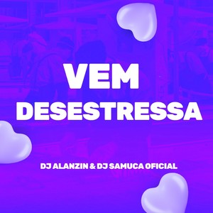 VEM DESESTRESSAR (Explicit)